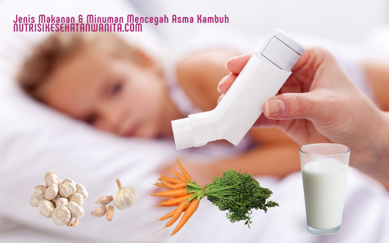 Jenis Makanan yang Bisa Mencegah Risiko Asma Tidak Kambuh Jenis Makanan yang Bisa Mencegah Risiko Asma Tidak Kambuh