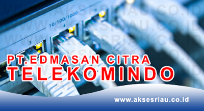 PT. Edmasan Citra Telekomindo Pekanbaru