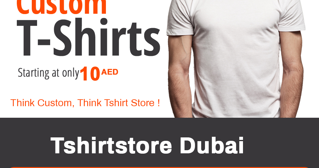 Tshirt Store Best TShirts Printing Service in Dubai, UAE