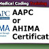 AHIMA vs AAPC, What Medical Coding Certification Test is Easier?