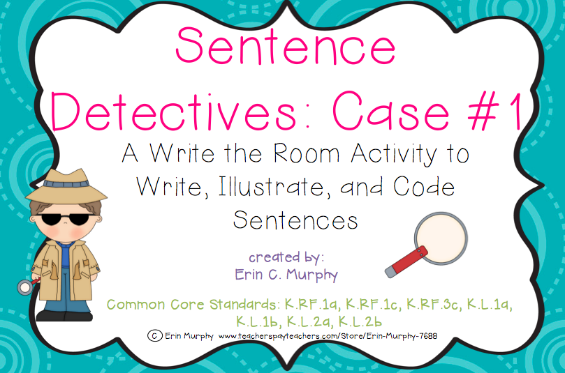 http://www.teacherspayteachers.com/Product/Sentence-Detectives-Case-1-A-Write-the-Room-Activity-1255551