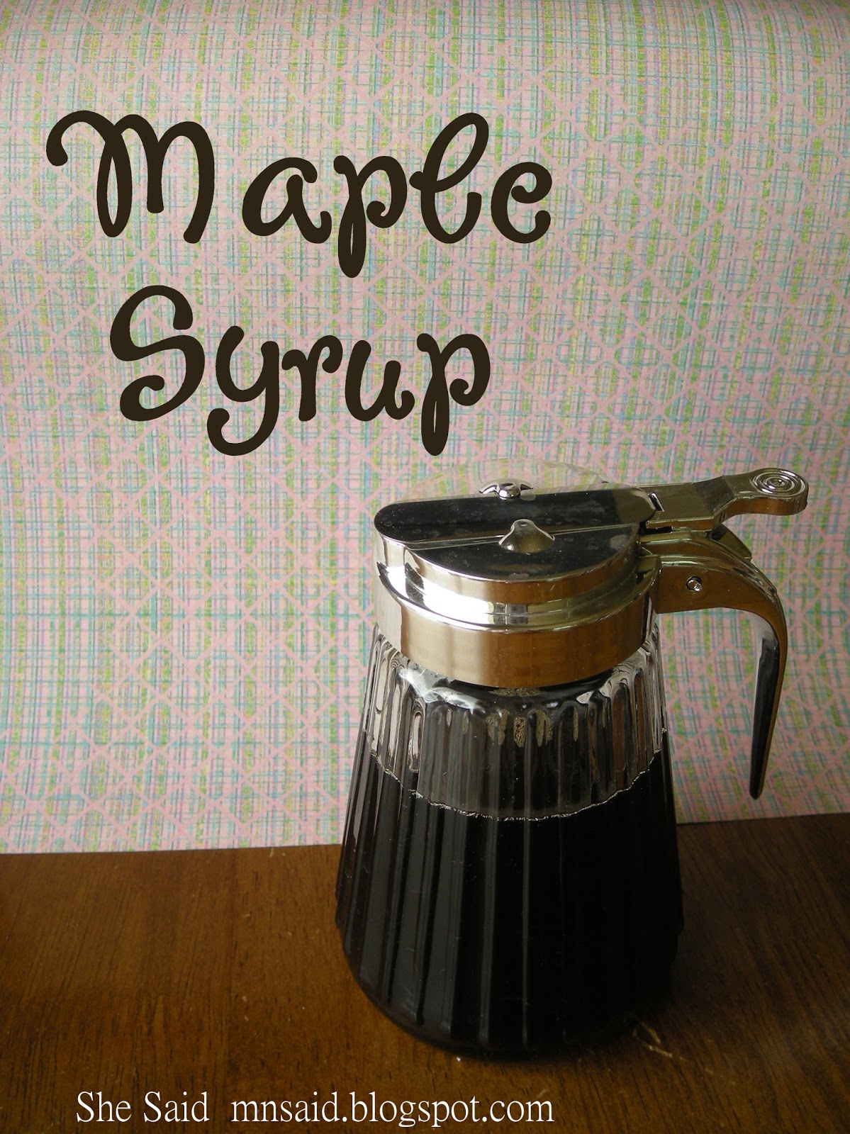She Said Homemade Maple Syrup