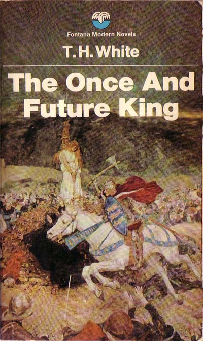 The Dreamer's Way: The Once and Future King- T.H.White