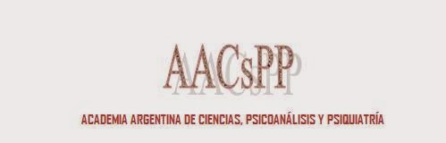 ACADEMIA ARGENTINA DE CIENCIAS, PSICOANALISIS Y PSIQUIATRIA
