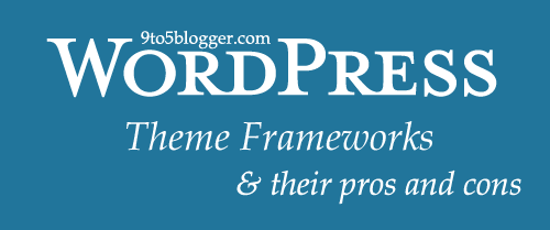What is a WordPress Theme Framework