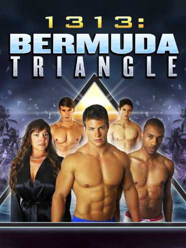 VER ONLINE Y DESCARGAR PELICULA "1313: Bermuda Triangle" VER ONLINE Y DESCARGAR PELICULA "1313: Bermuda Triangle"