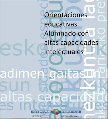 http://www.euskadi.eus/contenidos/informacion/dig_publicaciones_innovacion/es_escu_inc/adjuntos/16_inklusibitatea_100/100012c_Pub_EJ_altas_capacidades_c.pdf