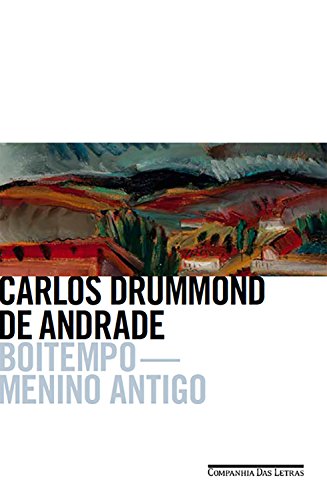 Boitempo - Menino antigo Carlos Drummond de Andrade