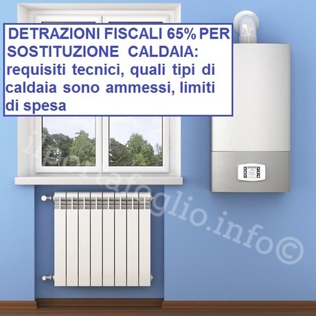Detrazioni fiscali per sostituzione caldaia: come funziona lo sconto ... Detrazione fiscale caldaia a condensazione 2017