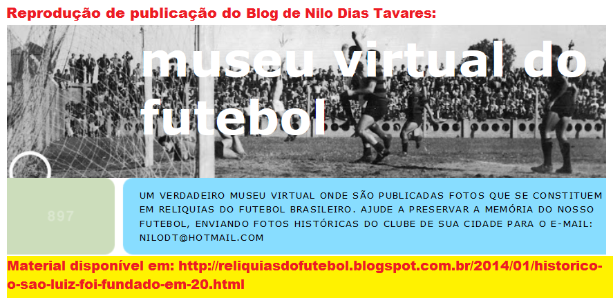 http://reliquiasdofutebol.blogspot.com.br/2014/01/historico-o-sao-luiz-foi-fundado-em-20.html
