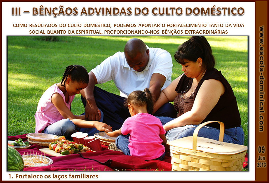 Escola Bíblica Dominical: LIÇÃO 10  A NECESSIDADE E A URGÊNCIA DO CULTO DOMÉSTICO