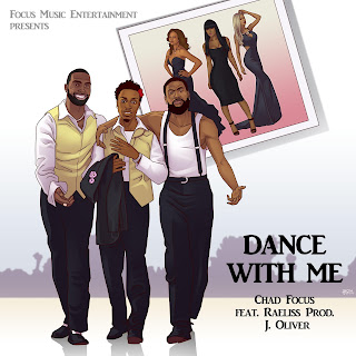 New Music: Chad Focus – Dance With Me Featuring Raeliss