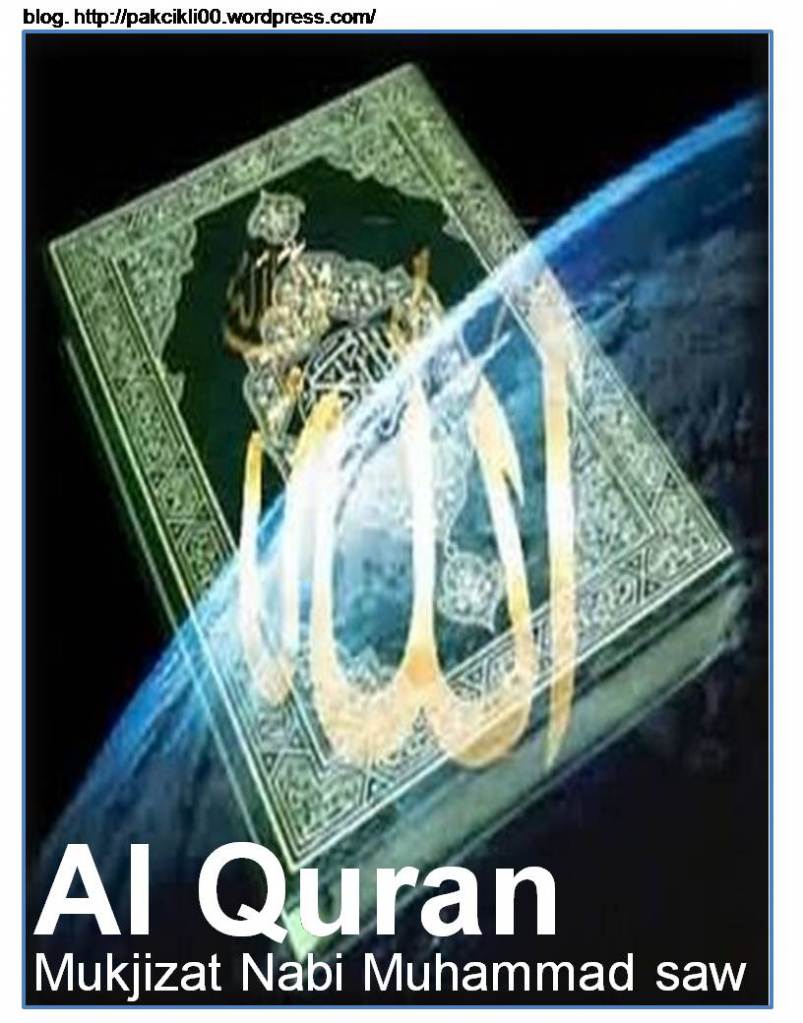 KISAH NABI DAN RASUL: Al Quran mukjizat Nabi Muhammad saw