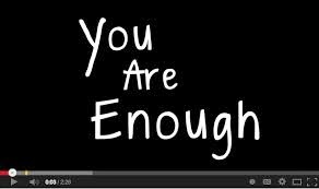 You Are Enough - Inspiring Video for Singles