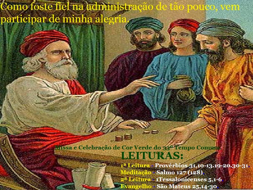 BLOG DATAMARCOS A Parábola dos Talentos (Missa e Celebração do Domingo do 33º Tempo Comum BLOG DATAMARCOS A Parábola dos Talentos (Missa e Celebração do Domingo do 33º Tempo Comum