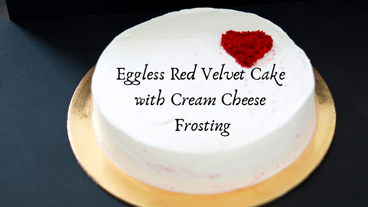 Eggless Red Velvet Cake with Cream Cheese FrostingHomemade Red velvet