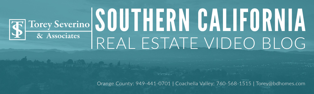Orange County, CA Real Estate Video Blog with Torey Severino