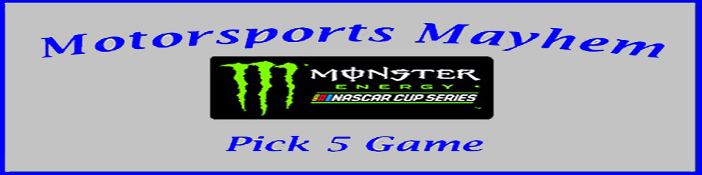 Motorsports Mayhems' NASCAR Pick 5 Game
