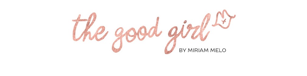 — The Good Girl — by Miriam Melo