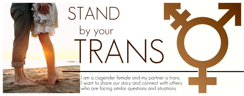 Stand by Your Trans: Supporting a Partner in Transition