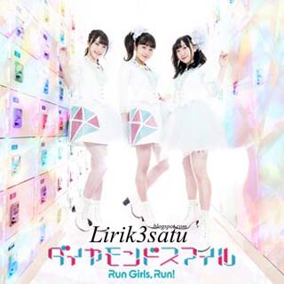 Lyrics Run Girls, Run! - Diamond Smile (Ost. Kiratto Pri☆Chan 2nd Season OP)