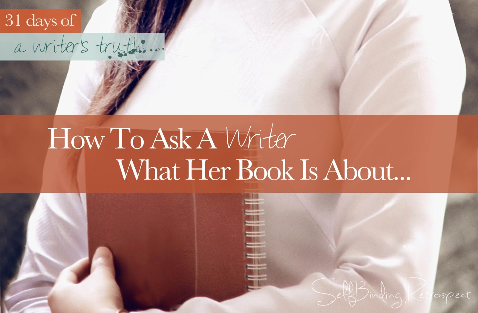 How to ask a writer what her book is about #write31days