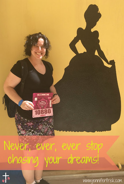 Never ever stop chasing your dreams 2017 Disney Princess Half Marathon