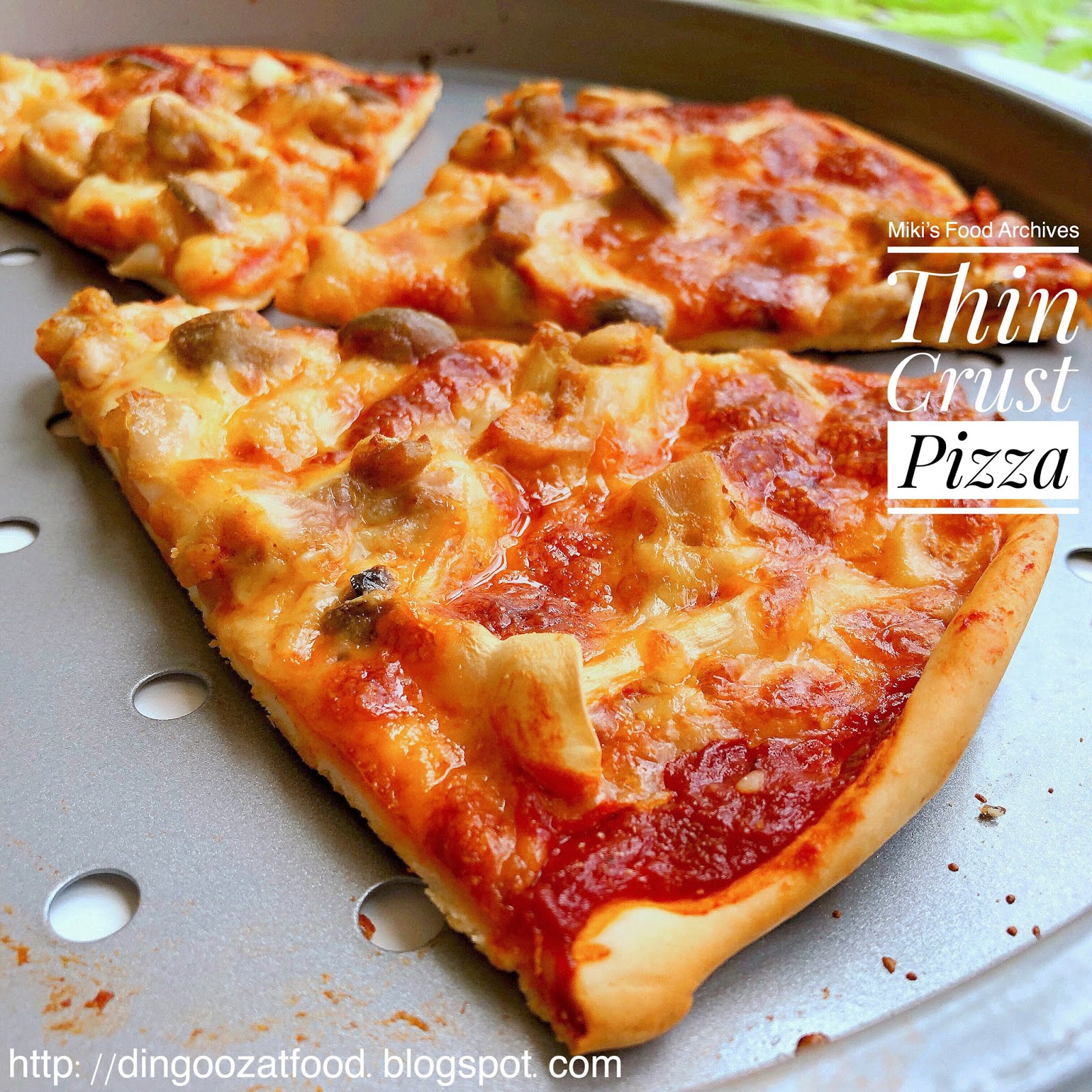 Miki's Food Archives Quick Thin Crust Pizza Recipe (No Yeast) 简易披萨薄饼皮