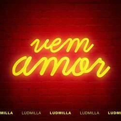 Vem Amor - Ludmilla Mp3 Baixar Vem Amor - Ludmilla Mp3