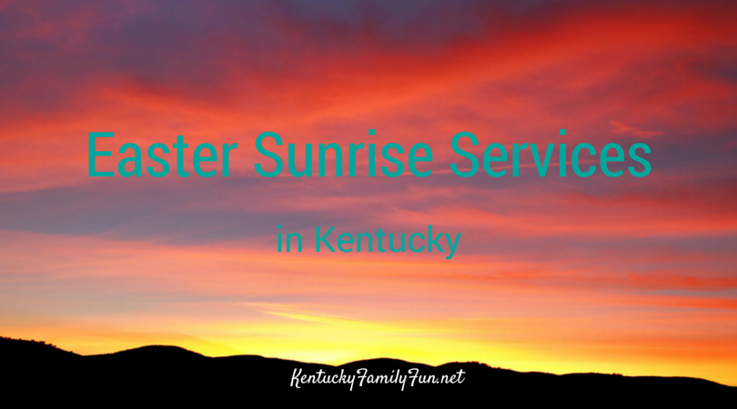 Easter Sunrise Services In Kentucky