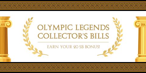 Image: Collect all 7 Olympic Legends Collector's Bills and you’ll earn a 20 SB Bonus!