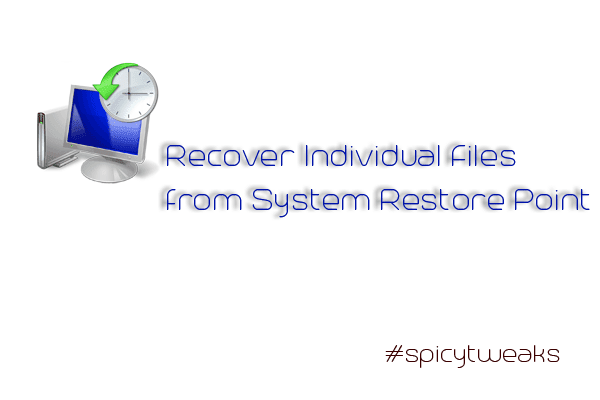 How to Recover Specific Files from System Restore Point