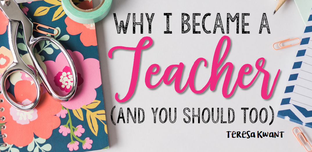 why do i want to become a teacher