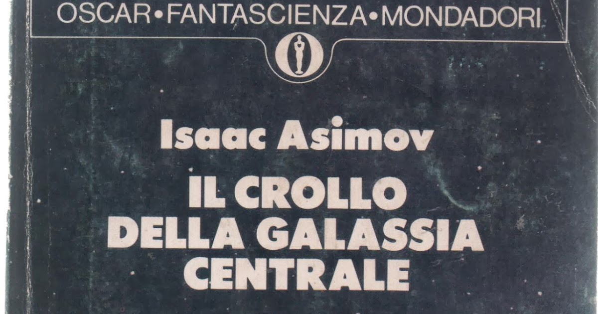 libri in vendita Isaac Asimov Il crollo della Galassia centrale Mondadori Oscar Fantascienza n libri in vendita Isaac Asimov Il crollo della Galassia centrale Mondadori Oscar Fantascienza n