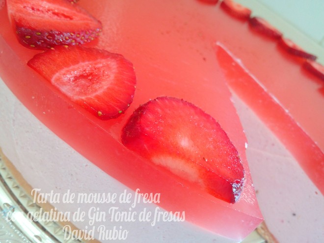 Tarta de mousse de fresa con gelatina de Gin Tonic de fresas. - La Dulce  Pasion de David