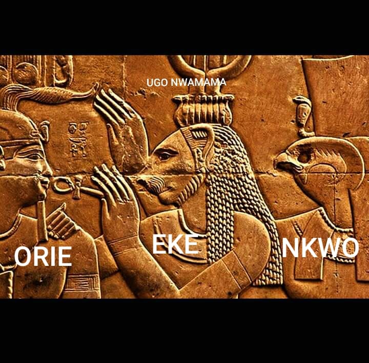 IGBO EKE, ORIE, AFO, NKWO, UCHENIGBO BY UGO NWAMAMA