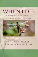 When I Die: A Meditation on Death for Children & Their Families by Carol Matas
