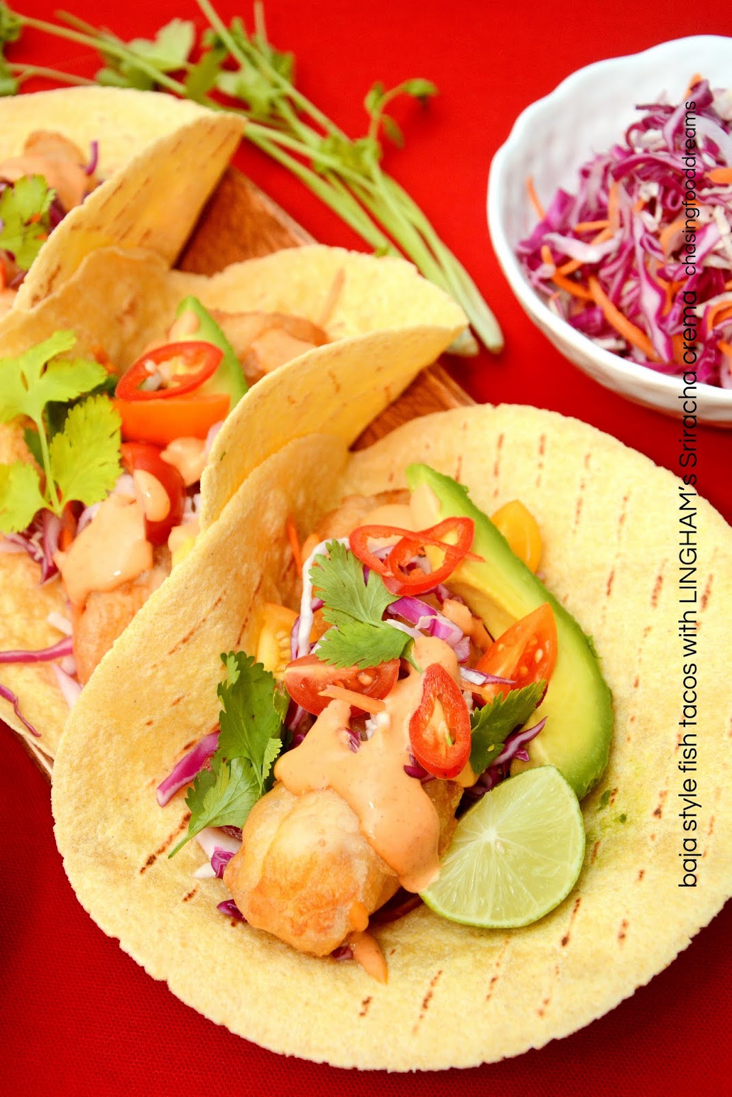 CHASING FOOD DREAMS Recipe Baja Style Fish Tacos with Lingham’s