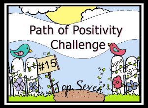 Top Seven at Path of Positivity Challenge #15
