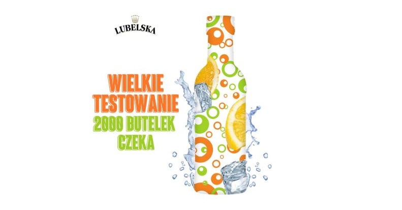 Wielkie testowanie Lubelskiej - 2000 butelek czeka Konkurs