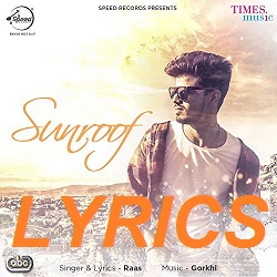 Sunroof Song Lyrics Raas Punjabi Song 2018 