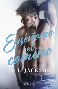 Enséñame el camino de A.L. Jackson