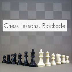 Chess Game lessons on Blockade