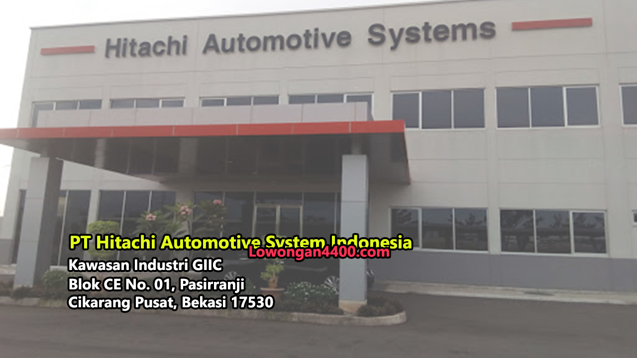 Lowongan Kerja PT. Hitachi Automotive System Indonesia Kawasan GIIC