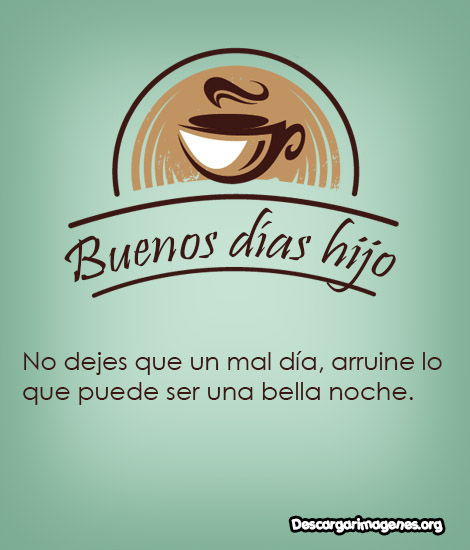 Mensajitos para hijos de buenos días.