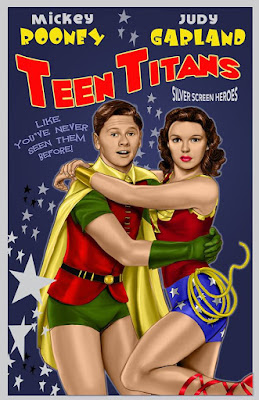 Teen Titans featuring Mickey Rooney as Robin and Judy Garland as Wonder Girl 