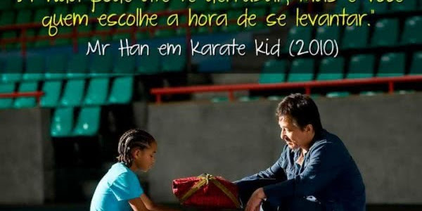 Frases Sobre a Vida Karate Kid.