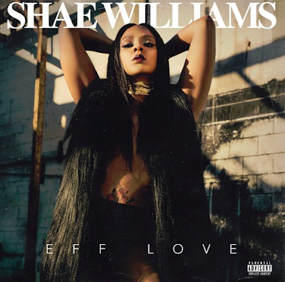 Shae Williams - "Eff Love" Video / www.hiphopondeck.com