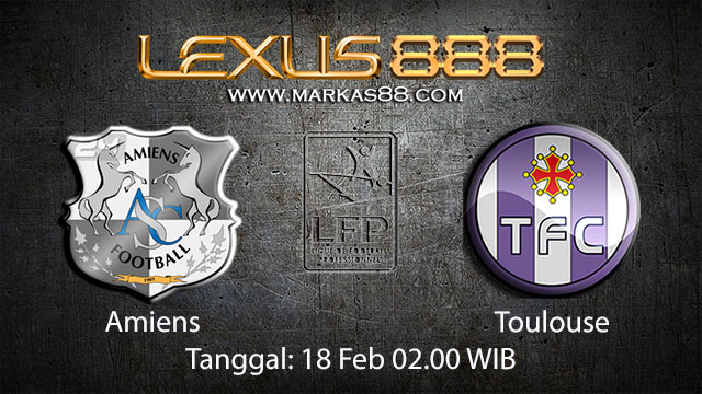 PREDIKSIBOLA - PREDIKSI TARUHAN BOLA AMIENS VS TOULOUSE 18 FEBRUARI 2018 ( FRENCH LIGUE 1 )