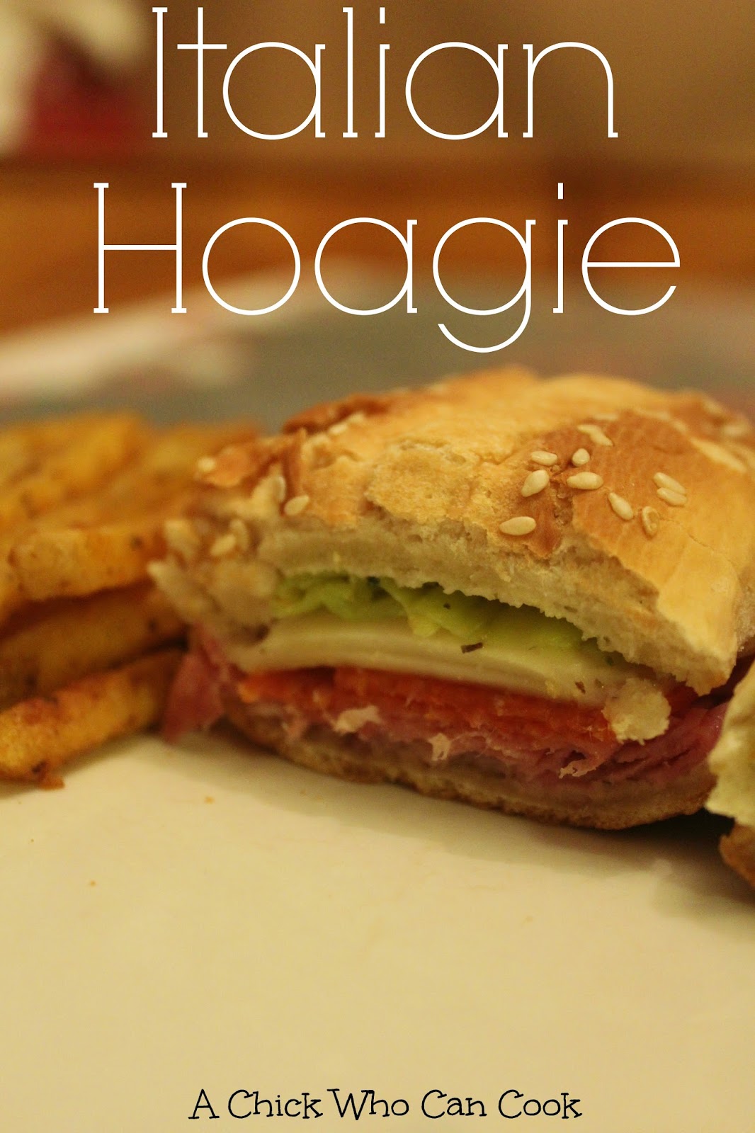 A Chick Who Can Cook Italian Hoagie